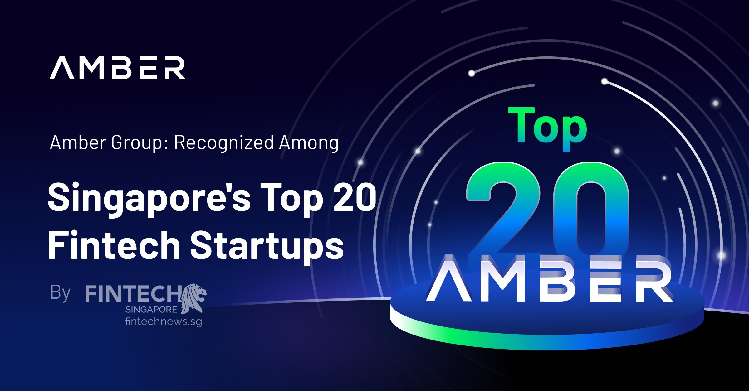 Amber Group Recognized Among Singapore's Top 20 Fintech Startups