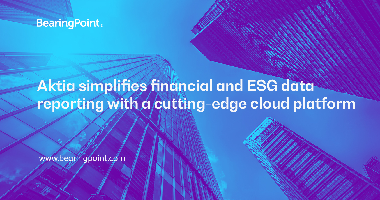 BearingPoint client success story: Aktia simplifies financial and ESG data reporting with a cutting-edge cloud platform