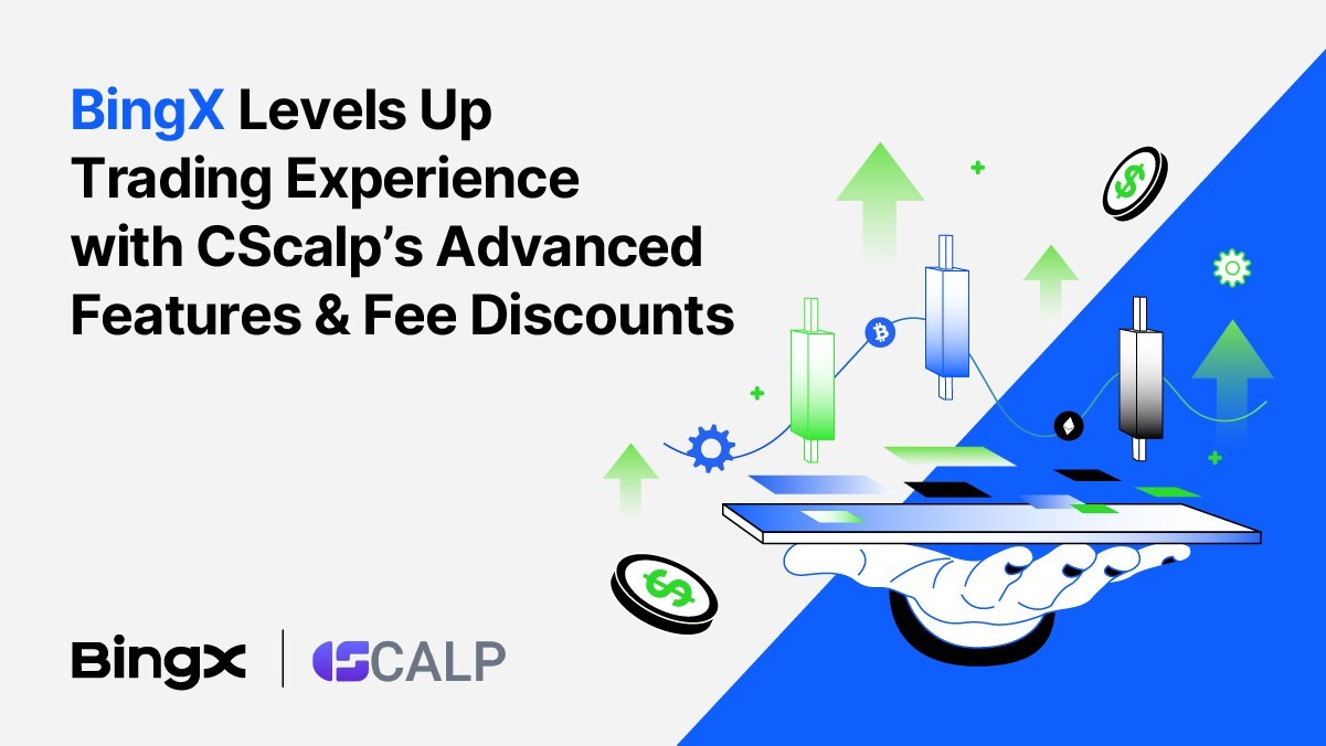 BingX Levels Up Trading Experience with CScalp's Advanced Features & Fee Discounts