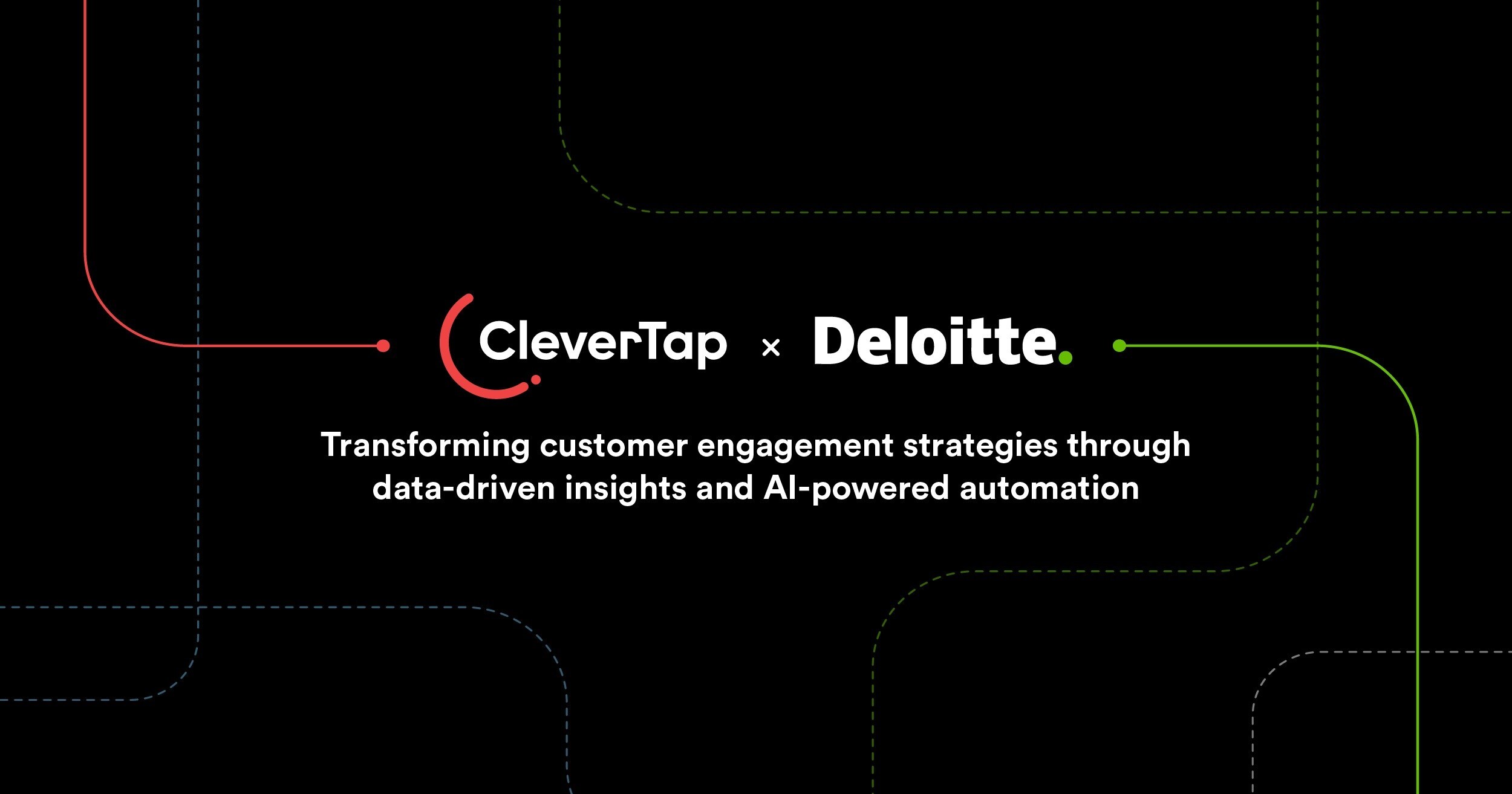 Deloitte announces strategic alliance to redefine customer engagement and retention with CleverTap