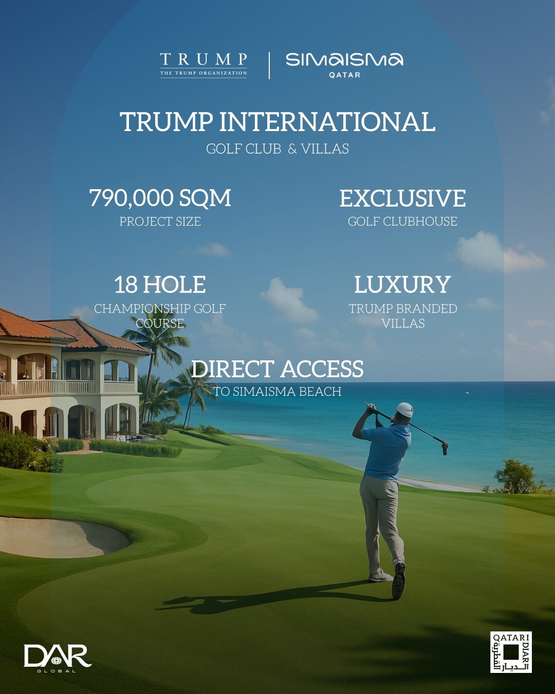 QATARI DIAR SIGNS STRATEGIC AGREEMENT WITH DAR GLOBAL TO DEVELOP TRUMP INTERNATIONAL GOLF CLUB AND TRUMP VILLAS, A BEACHSIDE ULTRA LUXURY COMMUNITY WITHIN SIMAISMA MASTERPLAN